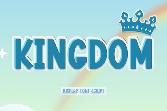 Kingdom: A Sweet and Friendly Display Font for Creative Projects