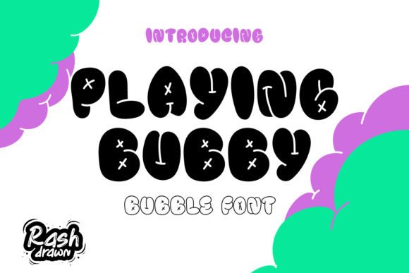 Playing Bubby: The Playful Bubble Display Font