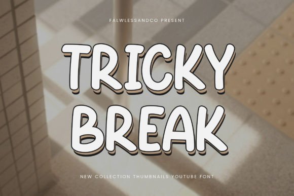 Tricky Break: Bold Typography for Captivating Visuals
